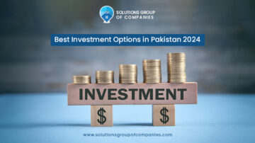 Best Investment Options in Pakistan 2024.