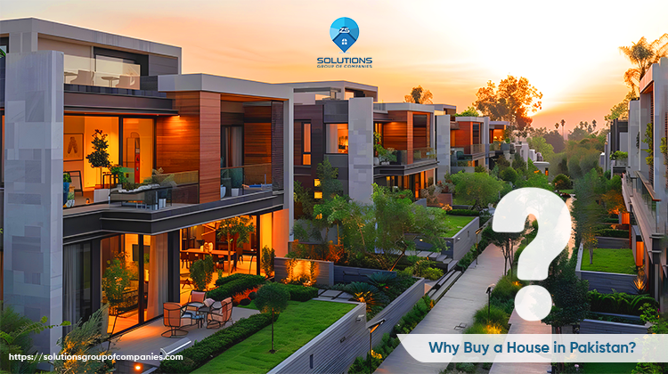 Why Buy a House in Pakistan?