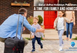 Eid ul Adha Holidays in Pakistan: A Time for Family and Homecoming